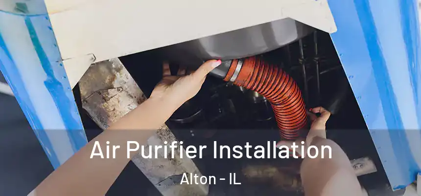  Air Purifier Installation Alton - IL