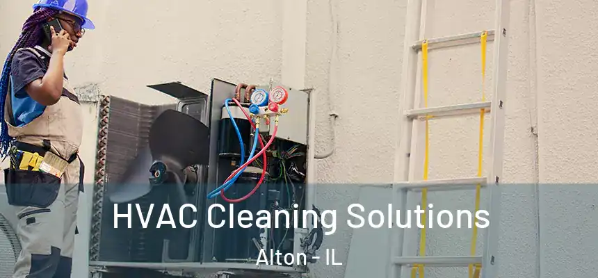  HVAC Cleaning Solutions Alton - IL