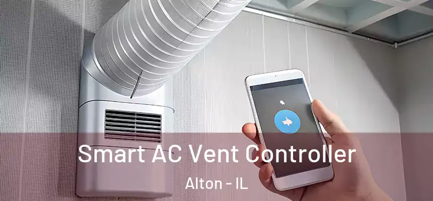 Smart AC Vent Controller Alton - IL